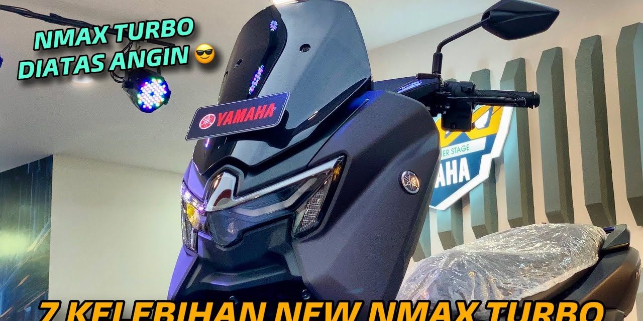 NMAX Turbo Memiliki Kelebihan Performa Dan Teknologi Terkini