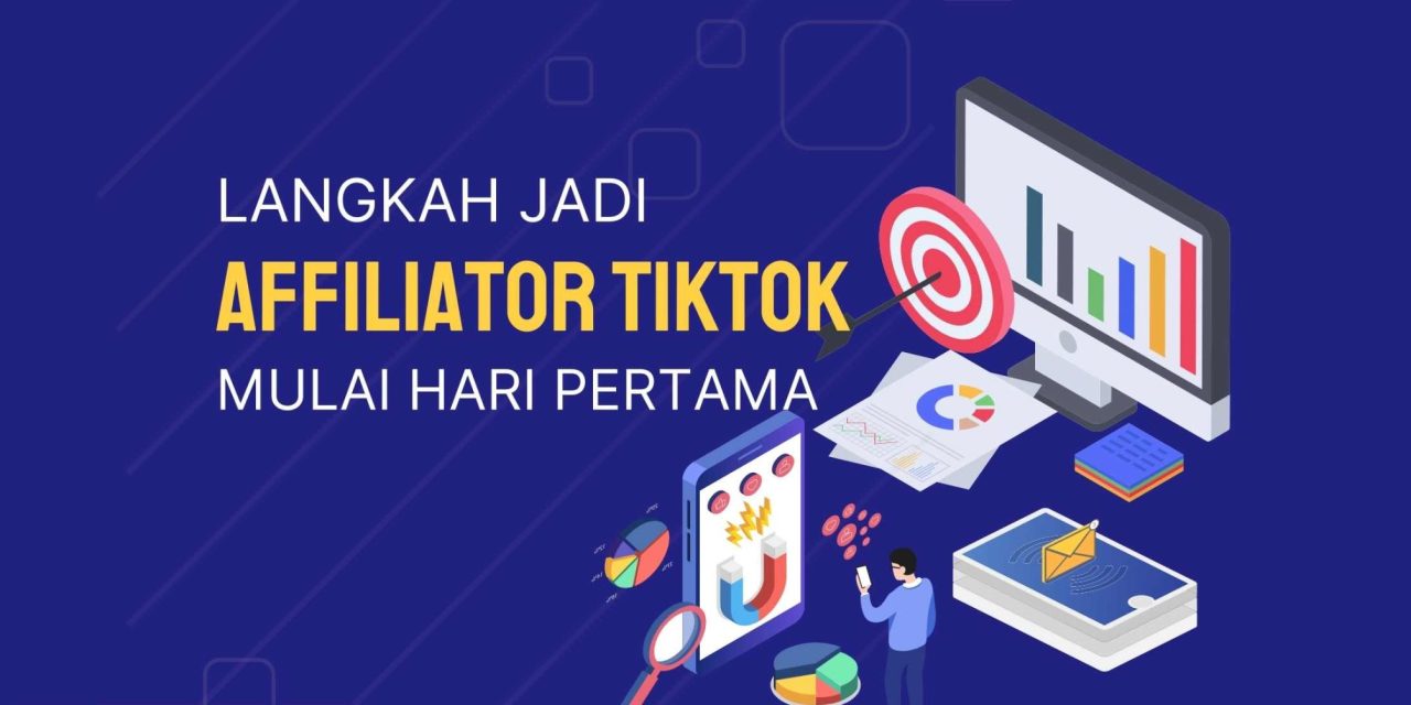 Menjadi Afiliator Di Tiktok Agar Videomu Masuk Ke FYP