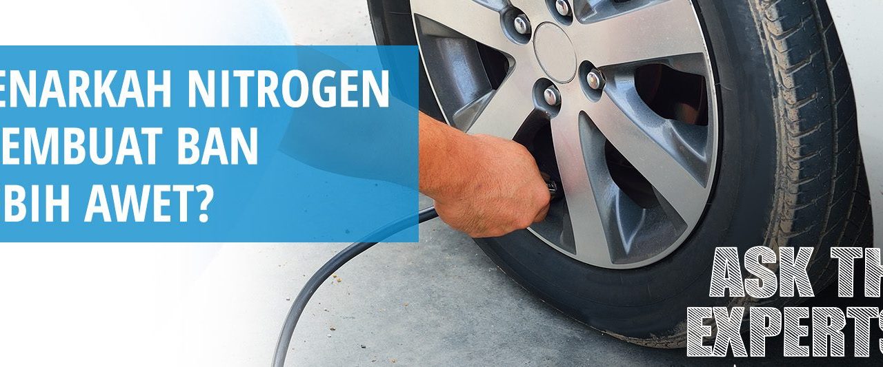 Nitrogen Memang Lebih Bagus Untuk Ban Dari Pada Angin Biasa