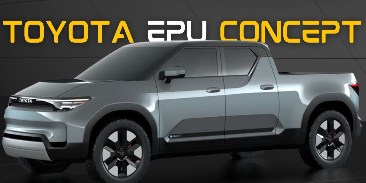 Toyota EPU Concept : Muncul Sebagai Pickup Listrik Siap Produksi